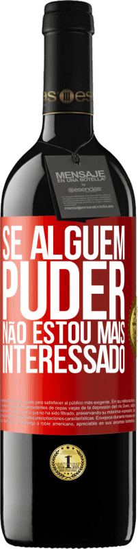 «Se alguém puder, não estou mais interessado» Edição RED MBE Reserva