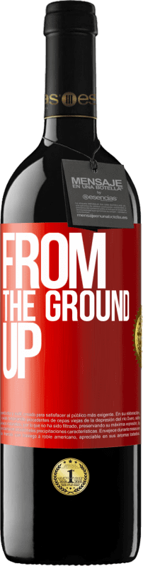 39,95 € | Красное вино Издание RED MBE Бронировать From The Ground Up Красная метка. Настраиваемая этикетка Бронировать 12 Месяцы Урожай 2015 Tempranillo