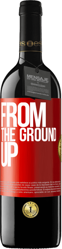 39,95 € | Vino rosso Edizione RED MBE Riserva From The Ground Up Etichetta Rossa. Etichetta personalizzabile Riserva 12 Mesi Raccogliere 2015 Tempranillo