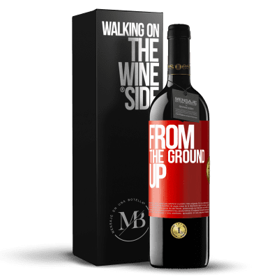 «From The Ground Up» Edizione RED MBE Riserva