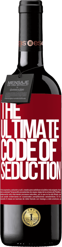 39,95 € | Vin rouge Édition RED MBE Réserve The ultimate code of seduction Étiquette Rouge. Étiquette personnalisable Réserve 12 Mois Récolte 2014 Tempranillo