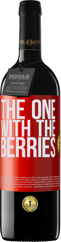 39,95 € Envío gratis | Vino Tinto Edición RED MBE Reserva The one with the berries Etiqueta Roja. Etiqueta personalizable Reserva 12 Meses Cosecha 2014 Tempranillo