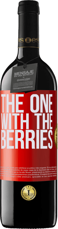 39,95 € | Rotwein RED Ausgabe MBE Reserve The one with the berries Rote Markierung. Anpassbares Etikett Reserve 12 Monate Ernte 2014 Tempranillo