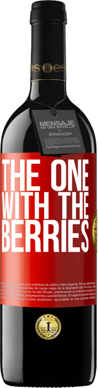 39,95 € Envio grátis | Vinho tinto Edição RED MBE Reserva The one with the berries Etiqueta Vermelha. Etiqueta personalizável Reserva 12 Meses Colheita 2014 Tempranillo
