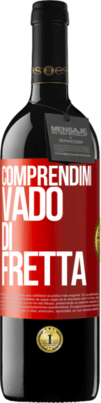39,95 € Spedizione Gratuita | Vino rosso Edizione RED MBE Riserva Comprendimi, vado di fretta Etichetta Rossa. Etichetta personalizzabile Riserva 12 Mesi Raccogliere 2016 Tempranillo