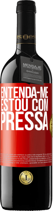 39,95 € | Vinho tinto Edição RED MBE Reserva Entenda-me, estou com pressa Etiqueta Vermelha. Etiqueta personalizável Reserva 12 Meses Colheita 2015 Tempranillo