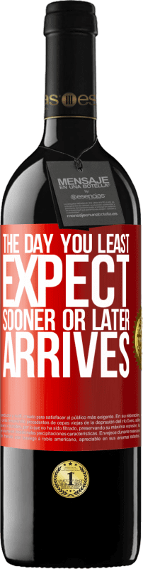 39,95 € | Red Wine RED Edition MBE Reserve The day you least expect, sooner or later arrives Red Label. Customizable label Reserve 12 Months Harvest 2014 Tempranillo