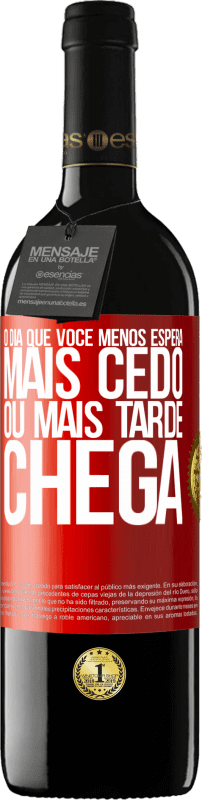 39,95 € | Vinho tinto Edição RED MBE Reserva O dia que você menos espera, mais cedo ou mais tarde chega Etiqueta Vermelha. Etiqueta personalizável Reserva 12 Meses Colheita 2015 Tempranillo