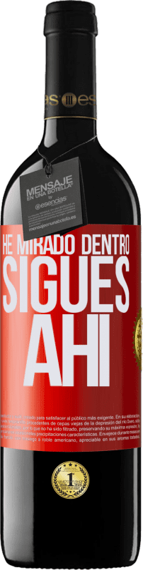 39,95 € | Vino Tinto Edición RED MBE Reserva He mirado dentro. Sigues ahí Etiqueta Roja. Etiqueta personalizable Reserva 12 Meses Cosecha 2015 Tempranillo