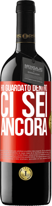 39,95 € | Vino rosso Edizione RED MBE Riserva Ho guardato dentro. Ci sei ancora Etichetta Rossa. Etichetta personalizzabile Riserva 12 Mesi Raccogliere 2015 Tempranillo