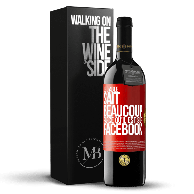 39,95 € Envoi gratuit | Vin rouge Édition RED MBE Réserve Le diable sait beaucoup, parce qu'il est sur Facebook Étiquette Rouge. Étiquette personnalisable Réserve 12 Mois Récolte 2015 Tempranillo