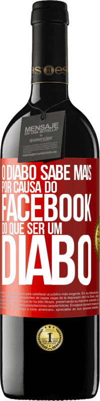 «O diabo sabe mais por causa do Facebook do que ser um diabo» Edição RED MBE Reserva