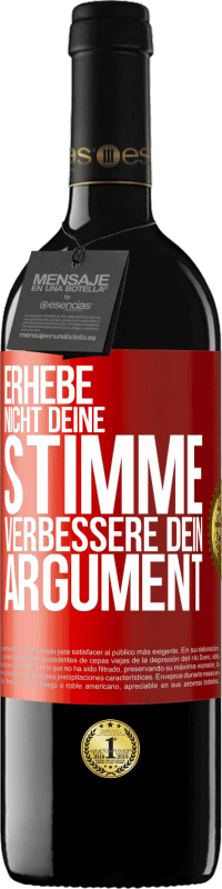 39,95 € | Rotwein RED Ausgabe MBE Reserve Erhebe nicht deine Stimme, verbessere dein Argument Rote Markierung. Anpassbares Etikett Reserve 12 Monate Ernte 2015 Tempranillo