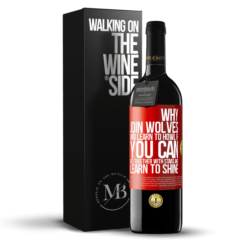 29,95 € Free Shipping | Red Wine RED Edition Crianza 6 Months Why join wolves and learn to howl, if you can get together with stars and learn to shine Red Label. Customizable label Aging in oak barrels 6 Months Harvest 2020 Tempranillo