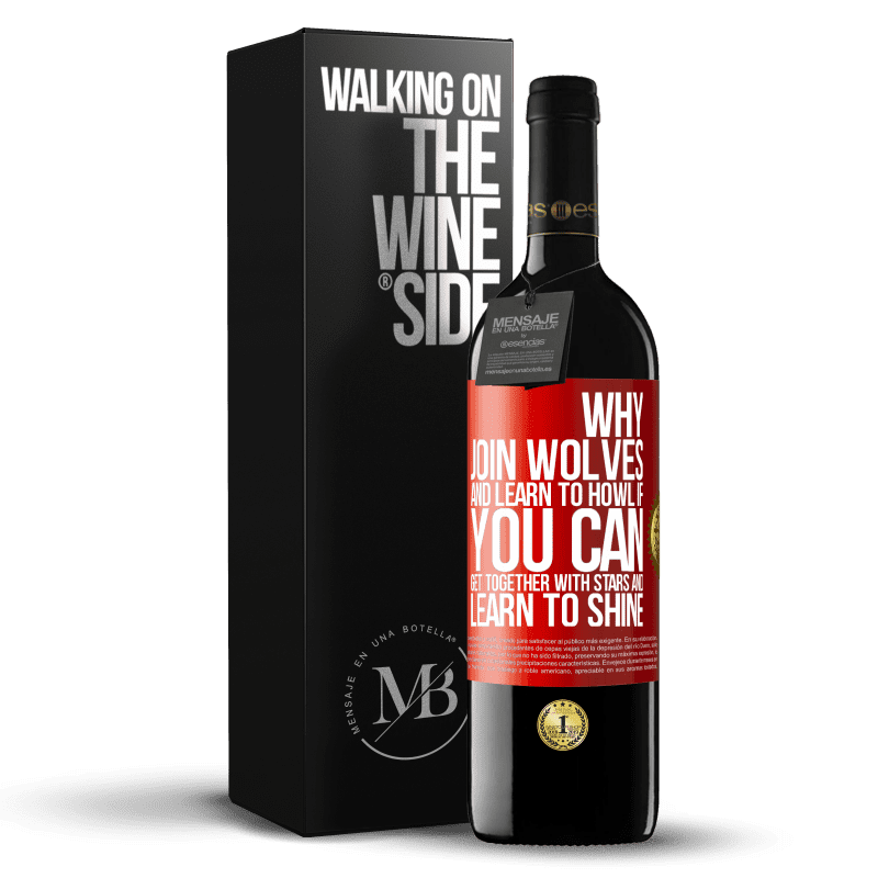 39,95 € Free Shipping | Red Wine RED Edition MBE Reserve Why join wolves and learn to howl, if you can get together with stars and learn to shine Red Label. Customizable label Reserve 12 Months Harvest 2015 Tempranillo