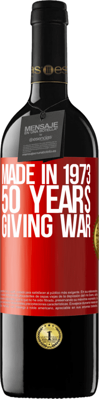 39,95 € | Red Wine RED Edition MBE Reserve Made in 1973. 50 years giving war Red Label. Customizable label Reserve 12 Months Harvest 2014 Tempranillo
