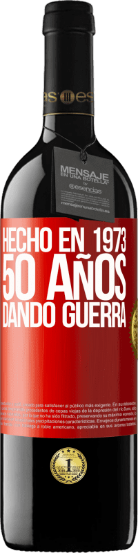 «Hecho en 1973. 50 años dando guerra» Edición RED MBE Reserva