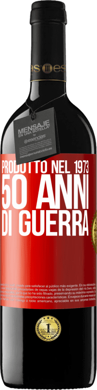 39,95 € | Vino rosso Edizione RED MBE Riserva Prodotto nel 1973. 50 anni di guerra Etichetta Rossa. Etichetta personalizzabile Riserva 12 Mesi Raccogliere 2014 Tempranillo