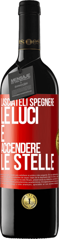 39,95 € Spedizione Gratuita | Vino rosso Edizione RED MBE Riserva Lasciateli spegnere le luci e accendere le stelle Etichetta Rossa. Etichetta personalizzabile Riserva 12 Mesi Raccogliere 2016 Tempranillo