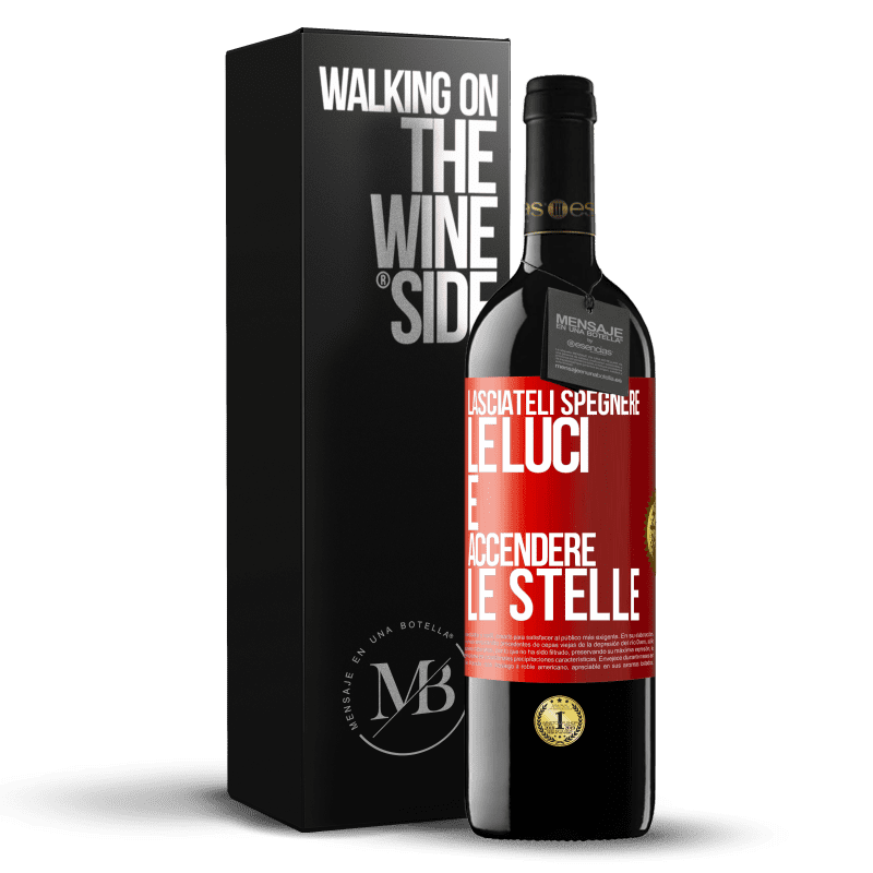 39,95 € Spedizione Gratuita | Vino rosso Edizione RED MBE Riserva Lasciateli spegnere le luci e accendere le stelle Etichetta Rossa. Etichetta personalizzabile Riserva 12 Mesi Raccogliere 2016 Tempranillo