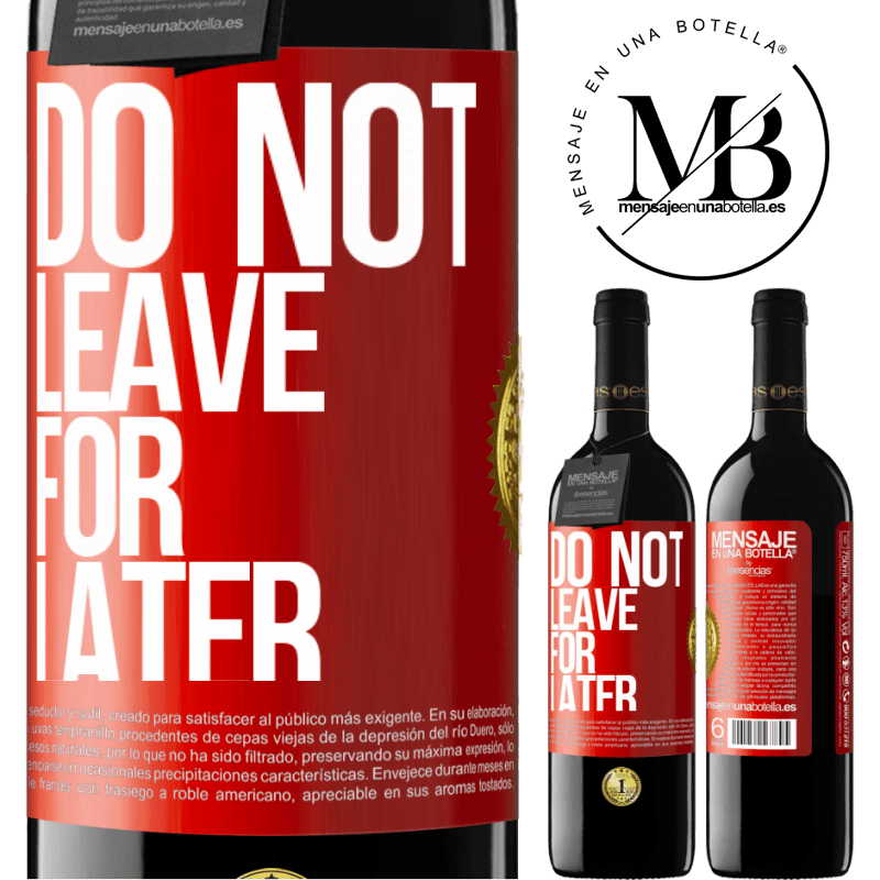24,95 € Free Shipping | Red Wine RED Edition Crianza 6 Months Do not leave for later Red Label. Customizable label Aging in oak barrels 6 Months Harvest 2019 Tempranillo
