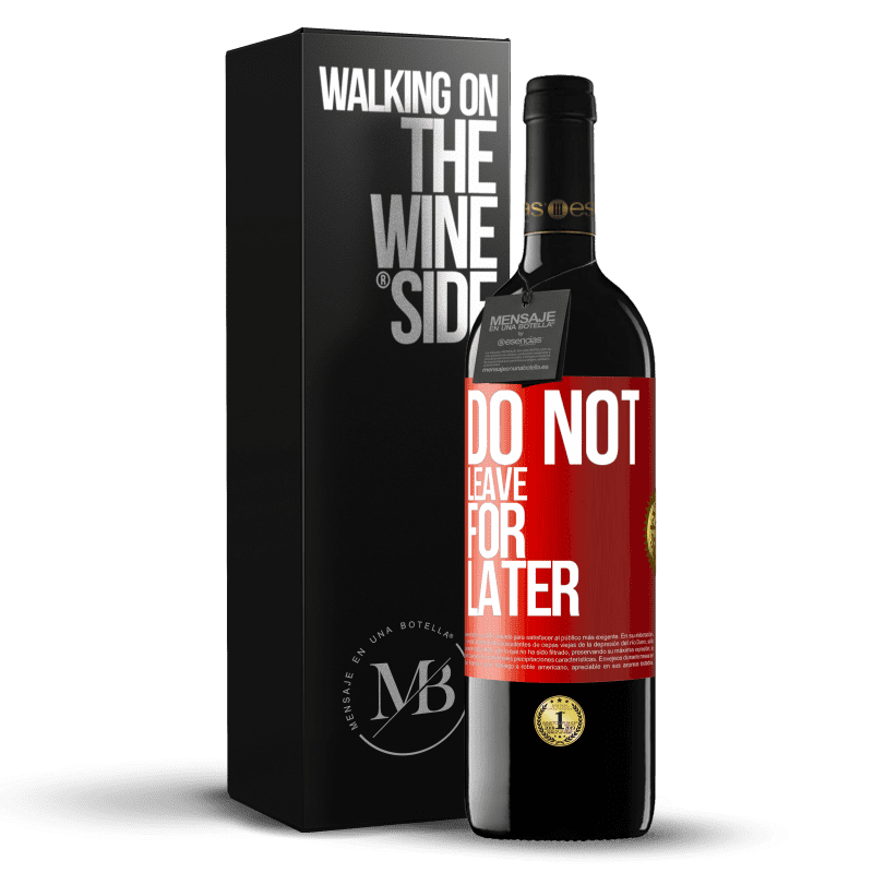 29,95 € Free Shipping | Red Wine RED Edition Crianza 6 Months Do not leave for later Red Label. Customizable label Aging in oak barrels 6 Months Harvest 2019 Tempranillo