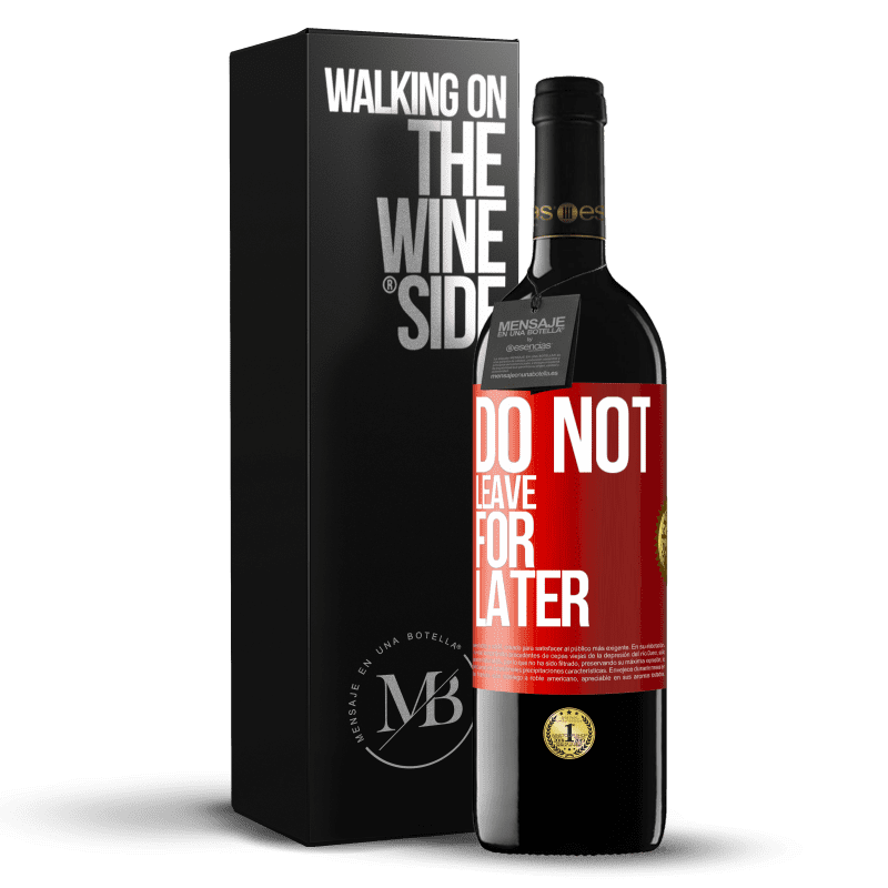 39,95 € Free Shipping | Red Wine RED Edition MBE Reserve Do not leave for later Red Label. Customizable label Reserve 12 Months Harvest 2016 Tempranillo