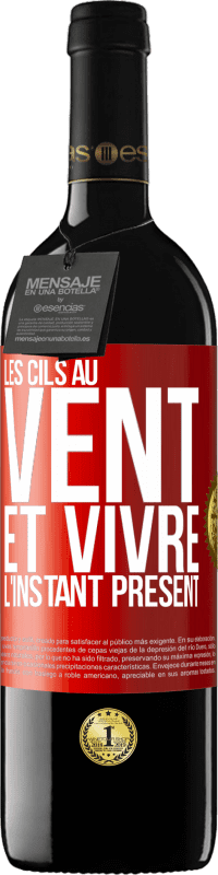 39,95 € Envoi gratuit | Vin rouge Édition RED MBE Réserve Les cils au vent et vivre l'instant présent Étiquette Rouge. Étiquette personnalisable Réserve 12 Mois Récolte 2016 Tempranillo