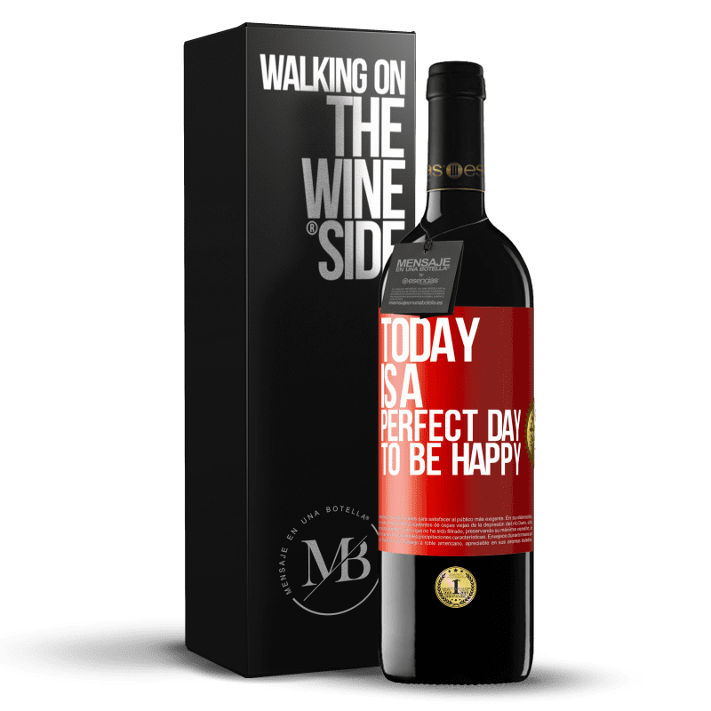 39,95 € Free Shipping | Red Wine RED Edition MBE Reserve Today is a perfect day to be happy Red Label. Customizable label Reserve 12 Months Harvest 2014 Tempranillo