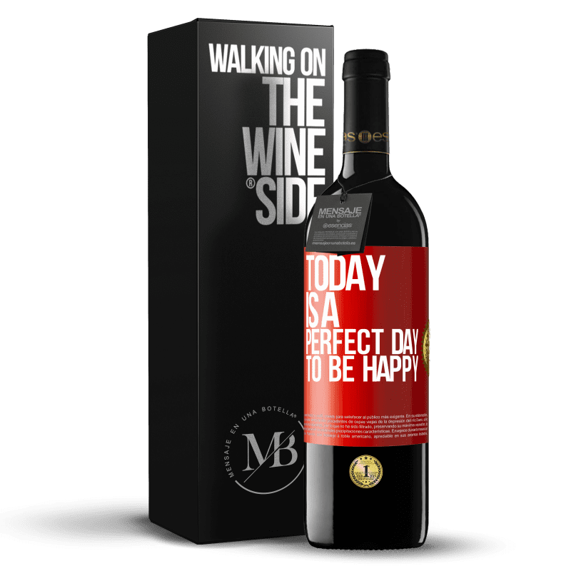 39,95 € Free Shipping | Red Wine RED Edition MBE Reserve Today is a perfect day to be happy Red Label. Customizable label Reserve 12 Months Harvest 2015 Tempranillo