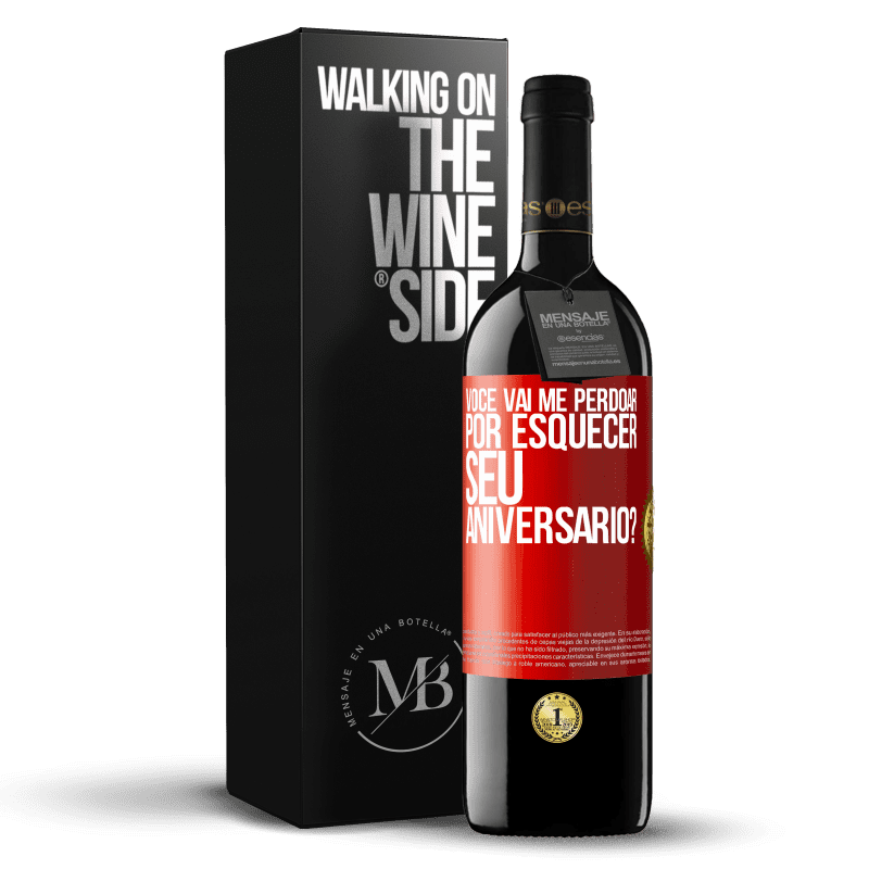 39,95 € Envio grátis | Vinho tinto Edição RED MBE Reserva Você vai me perdoar por esquecer seu aniversário? Etiqueta Vermelha. Etiqueta personalizável Reserva 12 Meses Colheita 2015 Tempranillo