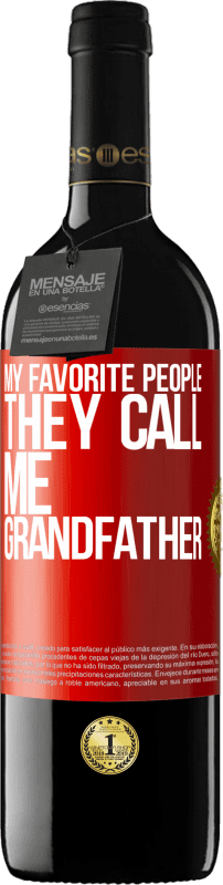 «My favorite people, they call me grandfather» RED Edition MBE Reserve