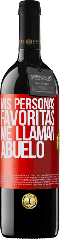«Mis personas favoritas, me llaman abuelo» Edición RED MBE Reserva