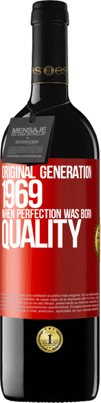 39,95 € Free Shipping | Red Wine RED Edition MBE Reserve Original generation. 1969. When perfection was born. Quality Red Label. Customizable label Reserve 12 Months Harvest 2014 Tempranillo