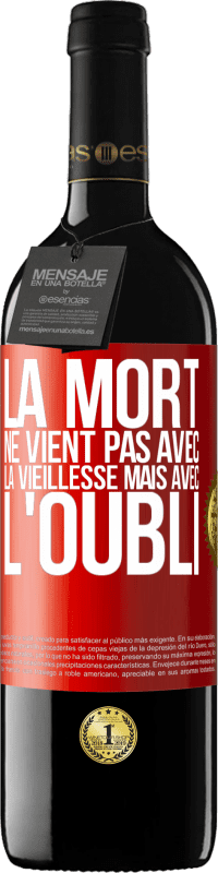 39,95 € | Vin rouge Édition RED MBE Réserve La mort ne vient pas avec la vieillesse, mais avec l'oubli Étiquette Rouge. Étiquette personnalisable Réserve 12 Mois Récolte 2015 Tempranillo