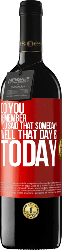 «Do you remember you said that someday? Well that day is today» RED Edition MBE Reserve