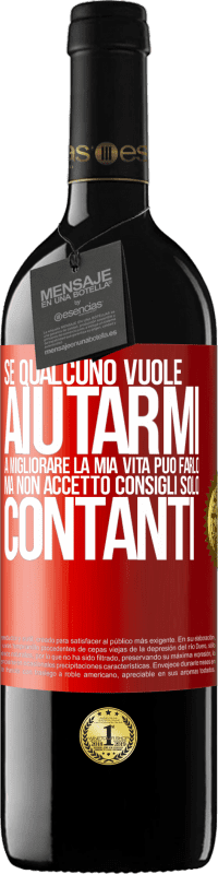 39,95 € Spedizione Gratuita | Vino rosso Edizione RED MBE Riserva Se qualcuno vuole aiutarmi a migliorare la mia vita, può farlo. Ma non accetto consigli, solo contanti Etichetta Rossa. Etichetta personalizzabile Riserva 12 Mesi Raccogliere 2015 Tempranillo