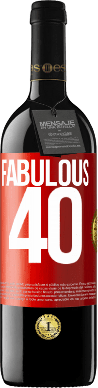 39,95 € | Red Wine RED Edition MBE Reserve Fabulous 40 Red Label. Customizable label Reserve 12 Months Harvest 2014 Tempranillo