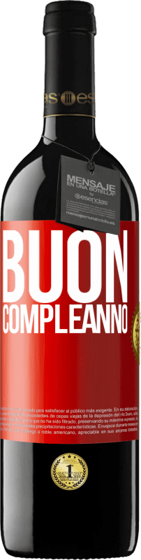 39,95 € | Vino rosso Edizione RED MBE Riserva Buon compleanno Etichetta Rossa. Etichetta personalizzabile Riserva 12 Mesi Raccogliere 2015 Tempranillo