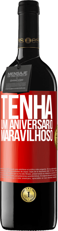 39,95 € Envio grátis | Vinho tinto Edição RED MBE Reserva Tenha um aniversário maravilhoso Etiqueta Vermelha. Etiqueta personalizável Reserva 12 Meses Colheita 2016 Tempranillo