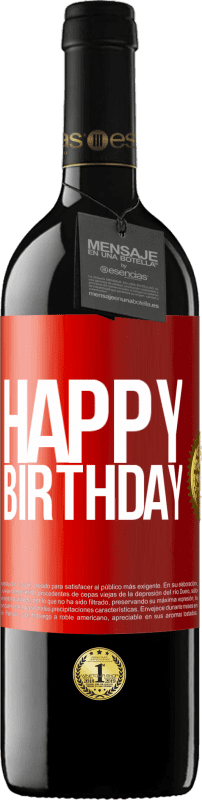 39,95 € | 赤ワイン REDエディション MBE 予約する お誕生日おめでとう 赤いタグ. カスタマイズ可能なラベル 予約する 12 月 収穫 2014 Tempranillo