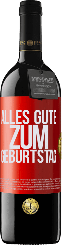 39,95 € | Rotwein RED Ausgabe MBE Reserve Alles Gute zum Geburtstag Rote Markierung. Anpassbares Etikett Reserve 12 Monate Ernte 2015 Tempranillo