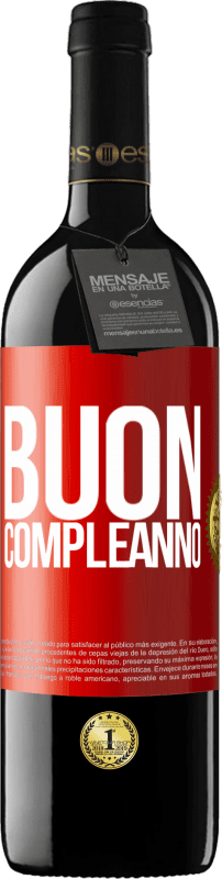 39,95 € | Vino rosso Edizione RED MBE Riserva Buon compleanno Etichetta Rossa. Etichetta personalizzabile Riserva 12 Mesi Raccogliere 2014 Tempranillo