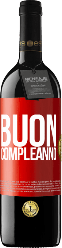 39,95 € | Vino rosso Edizione RED MBE Riserva Buon compleanno Etichetta Rossa. Etichetta personalizzabile Riserva 12 Mesi Raccogliere 2016 Tempranillo