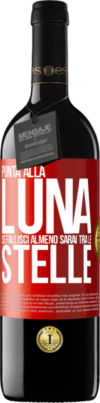 Spedizione Gratuita | Vino rosso Edizione RED MBE Riserva Punta alla luna, se fallisci almeno sarai tra le stelle Etichetta Rossa. Etichetta personalizzabile Riserva 12 Mesi Raccogliere 2014 Tempranillo