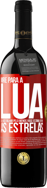 Envio grátis | Vinho tinto Edição RED MBE Reserva Mire para a lua, se você falhar pelo menos você estará entre as estrelas Etiqueta Vermelha. Etiqueta personalizável Reserva 12 Meses Colheita 2014 Tempranillo