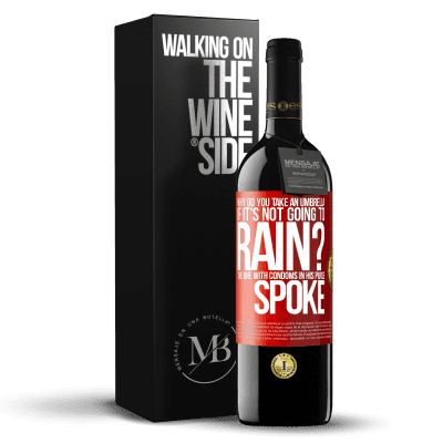 «Зачем брать зонт, если не пойдет дождь? Тот с презервативами в сумочке заговорил» Издание RED MBE Бронировать