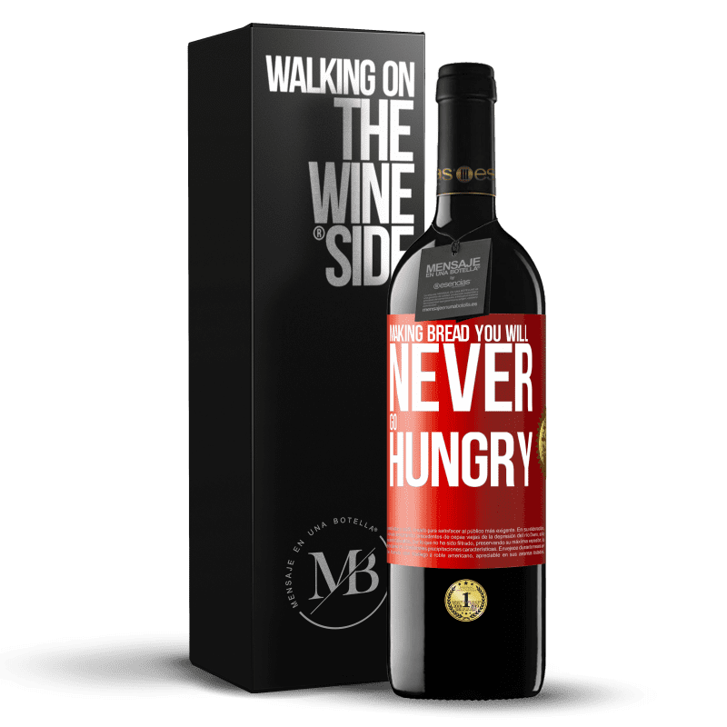 39,95 € Free Shipping | Red Wine RED Edition MBE Reserve Making bread you will never go hungry Red Label. Customizable label Reserve 12 Months Harvest 2015 Tempranillo