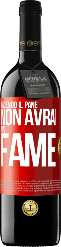 39,95 € Spedizione Gratuita | Vino rosso Edizione RED MBE Riserva Facendo il pane non avrai mai fame Etichetta Rossa. Etichetta personalizzabile Riserva 12 Mesi Raccogliere 2016 Tempranillo