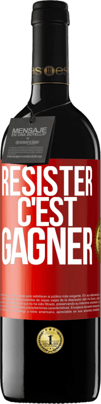 39,95 € | Vin rouge Édition RED MBE Réserve Résister c'est gagner Étiquette Rouge. Étiquette personnalisable Réserve 12 Mois Récolte 2015 Tempranillo